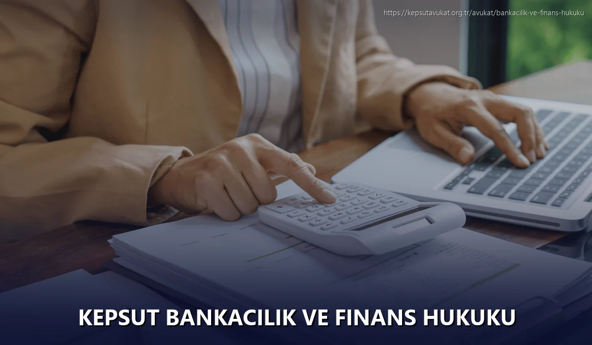 Kepsut Bankacılık ve Finans Hukuku