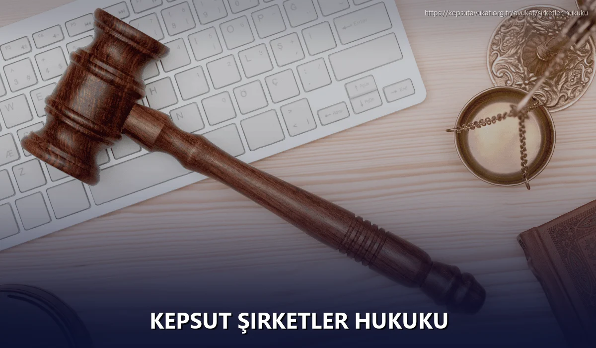 Kepsut Şirketler Hukuku